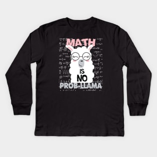 Math Is No Probllama Gift Math Lovers Llama Lovers Gift Kids Long Sleeve T-Shirt